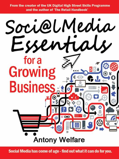 Title details for Social Media Essentials for a Growing Business by Antony Welfare - Available